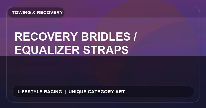 Recovery Bridles / Equalizer Straps
